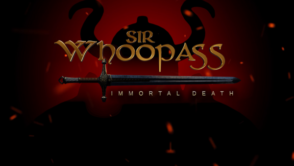 Sir Whoopass Immortal Death